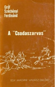 gróf széchenyi ferdinánd a csodaszarvas