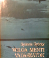 gyimesi györgy volga menti vadászatok