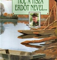 hol a tisza erdőt nevel