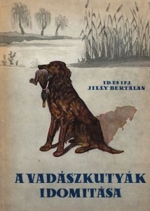 jilly bertalan vadaszkutyak idomitasa