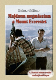 rácz gábor majdnem megmásztam a mount everestet