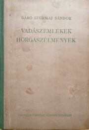 Szurmay Sándor - Vadászemlékek horgászélmények