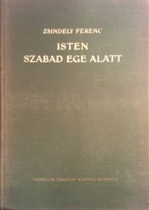 zsindely ferenc isten szabad ege alatt