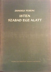 zsindely ferenc isten szabad ege alatt