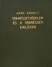 Kaán Károly - Természetvédelem és a természeti emlékek