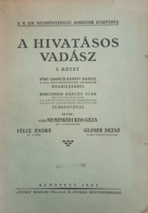 Nemeskéri Kiss Géza - Félix Endre - Glóser Dezső A hivatásos vadász