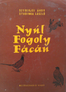 studinka nyulm fogoly fácán