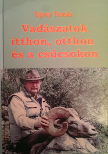 ugray tamás vadászatok itthon