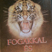 fogakkal és karmokkal