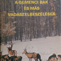 gemenci bak és más vadásztörténetek