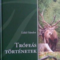 trófeás történetek