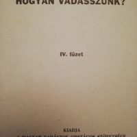 Hogyan Vadásszunk