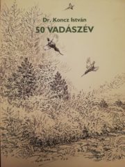 Koncz István 50 Vadászév