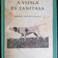 Ötvös Balázs - A vizsla és tanítása