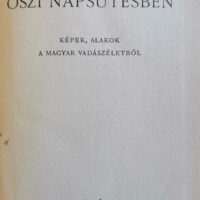 Borsodi László – Őszi napsütésben vadászkönyv