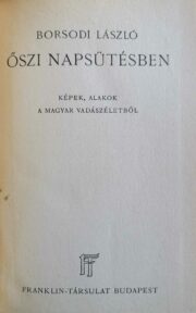 Borsodi László – Őszi napsütésben vadászkönyv