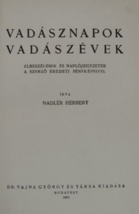 Nadler Herbert Vadásznapok vadászévek