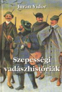 Szepességi vadászhistóriák