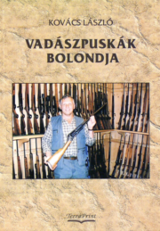 Vadászpuskák bolondja