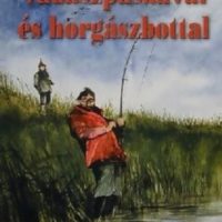 Vadászpuskával ​és horgászbottal