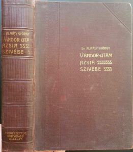 Almásy György - Vándor Utam Ázsia Szívébe