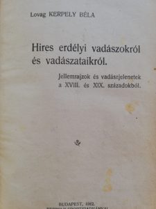 Hires erdélyi vadászokról és vadászataikról