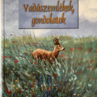 Merán Fülöp Vadászemlékek gondolatok