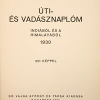 Gróf Apponyi Henrik - Úti és vadásznaplóm Indiából és a Himalayából