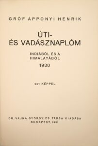 Gróf Apponyi Henrik - Úti és vadásznaplóm Indiából és a Himalayából