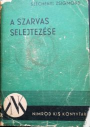 Széchenyi Zsigmond – A Szarvas Selejtezése