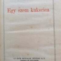 Fekete István - Egy szem kukorica