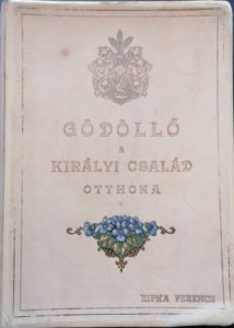 Ripka Ferencz Gödöllő A királyi család otthona