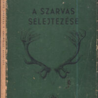 A szarvas selejtezése - Széchenyi Zsigmond