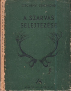 A szarvas selejtezése - Széchenyi Zsigmond