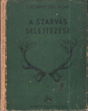 A szarvas selejtezése - Széchenyi Zsigmond