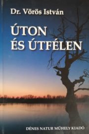 Dr. Vörös István - Úton és útfélen