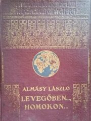 Almásy László – Levegőben homokon