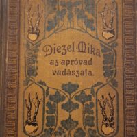 Diezel Emil - Mika Károly - Az apróvad vadászata