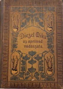 Diezel Emil - Mika Károly - Az apróvad vadászata