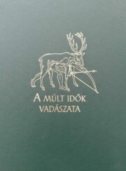 múlt idõk vadászata