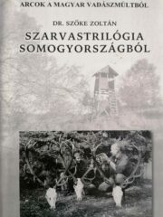 Szőke Zoltán - Szarvastrilógia Somogyországból