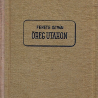 Fekete István Öreg utakon elso kiadas