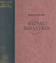 Fekete István Hajnal Badányban