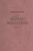 Fekete István Hajnal Badányban