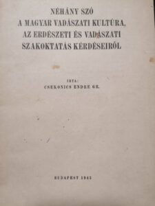 Gróf Csekonics Endre - Néhány szó a Magyar vadászati kultúra