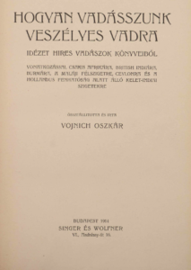 Hogyan Vadásszunk Veszélyes Vadra 1914