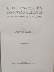 Lakatos Károly - A haltenyésztés szárnyas ellenei 1913