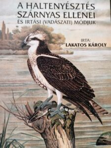 Lakatos Károly - A haltenyésztés szárnyas ellenei