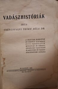 Csépánfalvi Teöke Béla - Vadászhistóriák 1936