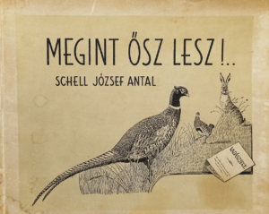 Schell József Antal – Megint ősz lesz